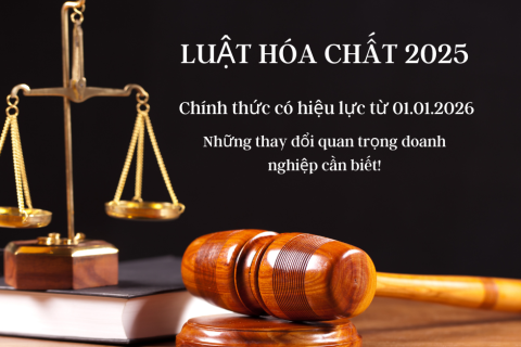 Luật Hóa chất 2025: 5 thay đổi quan trọng doanh nghiệp cần biết